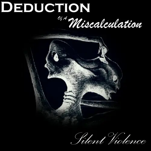 Deduction Of A Miscalculation : Silent Violence